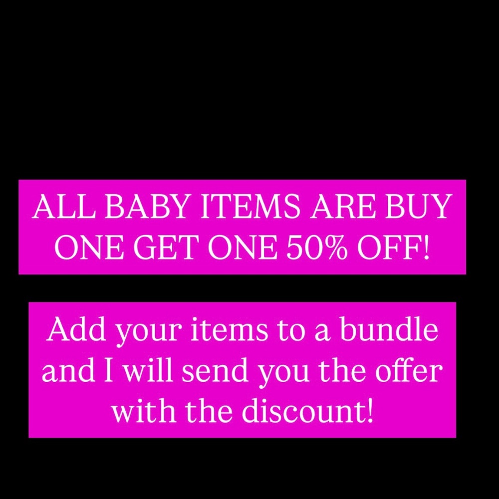 All baby items are buy one get one 50% off!!